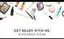 GRWM | Birchbox Picks