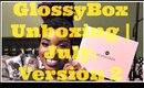 GlossyBox Unboxing | July Box Version 2