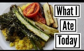WHAT I ATE TODAY! Easy, Healthy, VEGAN!