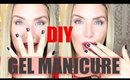 HOW TO: GEL MANICURE AT HOME !