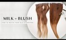 How To Revive Old Hair Extensions | Milk + Blush