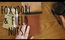 Foxy Dori & Field Notes Review