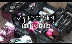 My 1st Vlog: Moving & Packing My Makeup