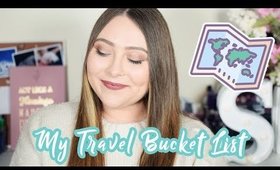 My Top 10 Travel Bucket List