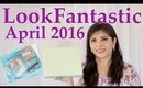 LookFantastic Beauty Box April 2018 Unboxing, Review