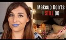 Makeup DON'Ts that I STILL DO | Bailey B.