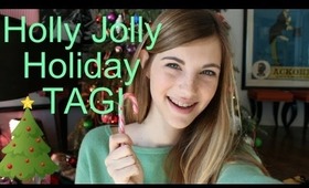 Holly Jolly Holiday TAG!