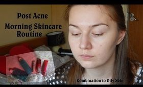 Post Acne Morning Skincare Routine for Combination to Oily Skin