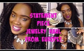 Statement Jewelry Haul - Pieces from Europe/UK!
