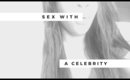Sex With A Celebrity - iPhone Diaries