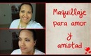 Maquillaje para amor y amistad - Video colaborativo con Silvanafashionface y Monicavirtuosa