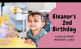 Eleanor's 2nd Birthday | Memory lane!