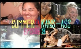 SUMMER IN KANS-ASS | episode 8