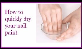 DIY Beauty Tips-How to quickly dry your nailpaint