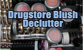 DRUGSTORE BLUSH DECLUTTER / COLLECTION