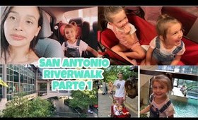 SAN ANTONIO TEXAS RIVERWALK parte 1|| Tiempo en familia|| VERANO 2019