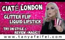 Ciaté London Glitter Flip Liquid Lipstick | Try On Style & Review #MAGIC!! | Tanya Feifel-Rhodes