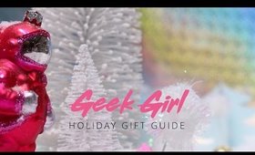 THE GIFT GUIDES | GEEKY GIRL