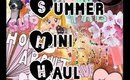 Summer Mini Haul