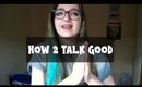 How to talk to other people good