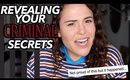 REVEALING YOUR CRIMINAL SECRETS | AYYDUBS