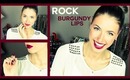 ♥ How to Rock Burgundy/ Plum Lips: Day to Night