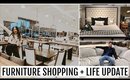 COME FURNITURE SHOPPING WITH ME & LIFE UPDATE