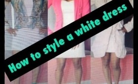 How To Style A: White Dress