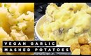 Recipe: CREAMY Garlic Mashed Potatoes | VEGAN