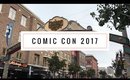 Comic Con 2017 Vlog