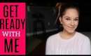 GET READY WITH ME EVERY DAY MAKEUP LOOK