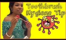 Toothbrush Hygiene Tip - Ms Toi