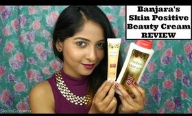 Banjara's Skin Positive Beauty Cream REVIEW | Stacey Castanha