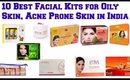10 best facial kits for only skin acne prone skin in india
