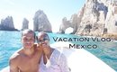 Vacation Vlog: Cabo San Lucas Mexico (Vlog Two)