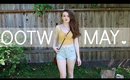 OUTFITS OF THE WEEK | MAY 2017