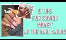 5 Tips for Saving Money at the Nail Salon | BeautybyTommie