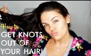 How to Get Knots Out of Your Hair!