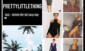 PRETTY LITTLE THING HAUL + REVIEW (TRY-ON) Curvy lady ❤