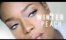 Winter Makeup Tutorial | Peach Cheeks eyes & Lips