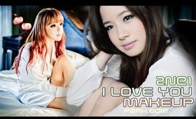 2NE1 - I LOVE YOU M/V Makeup - Park Bom