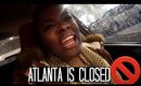 | Daily Vlog | Atlanta Is CLOSED!