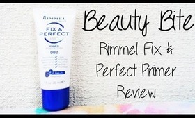 Beauty Bite | Rimmel Fix & Perfect Primer Review