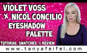 Violet Voss X Nicol Concilio Eyeshadow Palette | Tutorial, Swatches, & Review