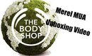 The Body Shop unboxing Merel Mua