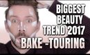BIGGEST MAKEUP TREND 2017! BAKE-TOURING!!!! WTF!