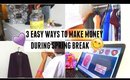 3 Easy Tips to Make Money During Spring Break