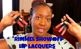 Rimmel Show Off Lip Lacquers! Review + Lip Swatches