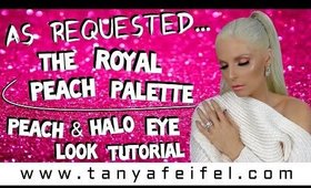 The Royal Peach Palette | Peach & Halo Eye Look | Tutorial | Tanya Feifel-Rhodes