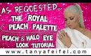 The Royal Peach Palette | Peach & Halo Eye Look | Tutorial | Tanya Feifel-Rhodes